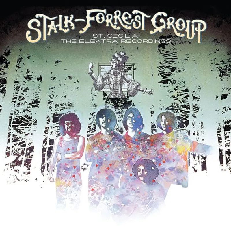 Stalk-Forrest Group -- St. Cecilia - The Elektra Recordings LP