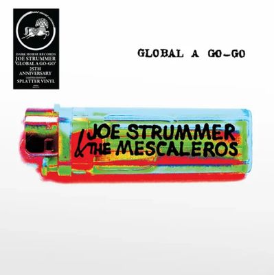 Joe Strummer &amp; The Mescaleros -- Global A Go-Go LP splatter