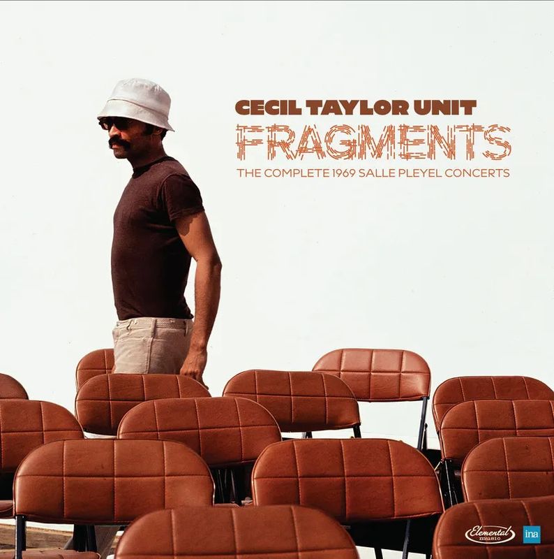 Cecil Taylor Unit -- Fragments: The Complete1969 Salle Pleyel Concerts LP