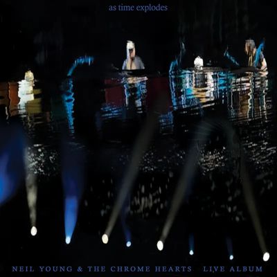 Neil Young &amp; The Chrome Hearts -- As Time Explodes LP clear