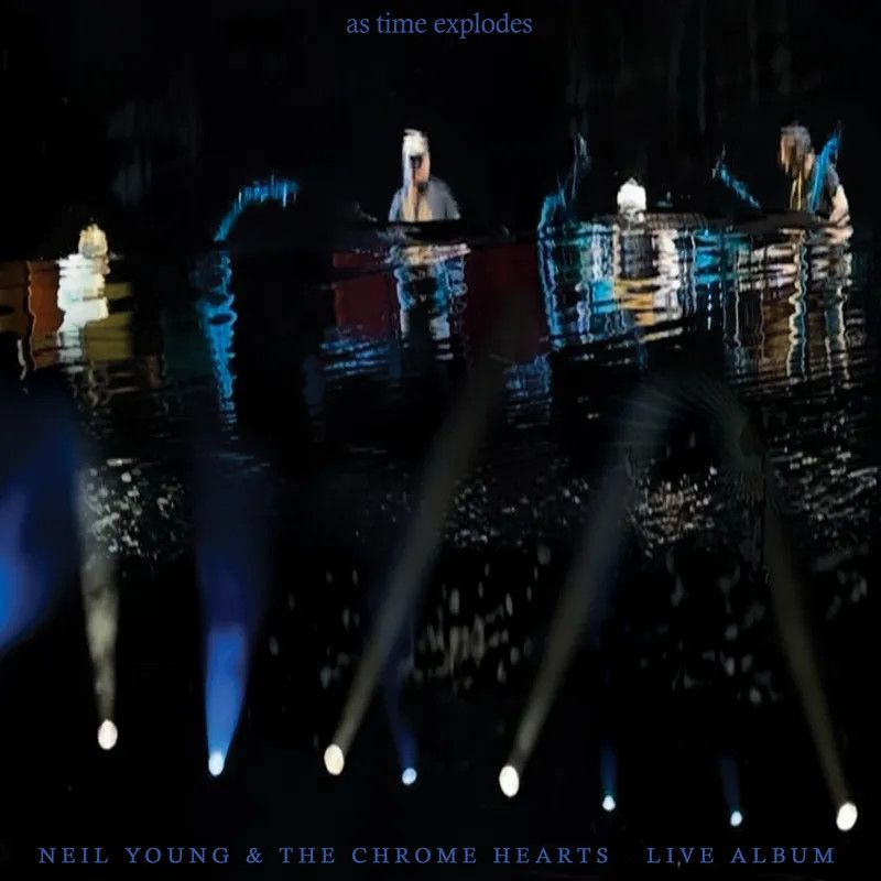 Neil Young &amp; The Chrome Hearts -- As Time Explodes LP clear