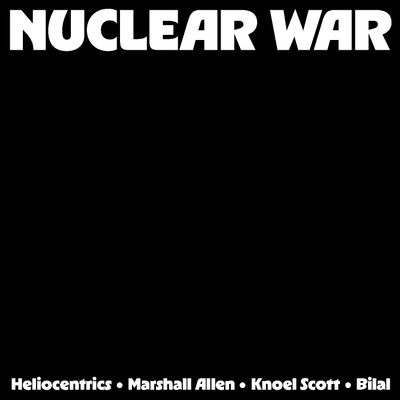 Heliocentrics, Marshall Allen and Knoel Scott Ft. Bilal -- Nuclear War EP yellow &amp; orange
