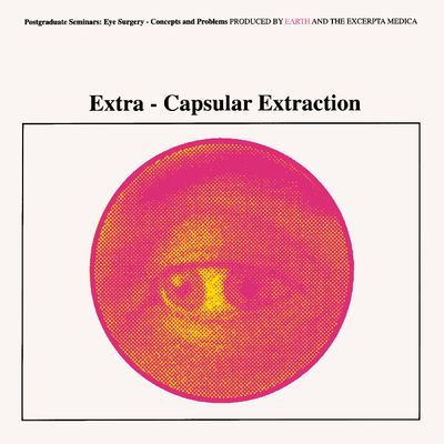 Earth -- Extra-Capsular Extraction LP yellow