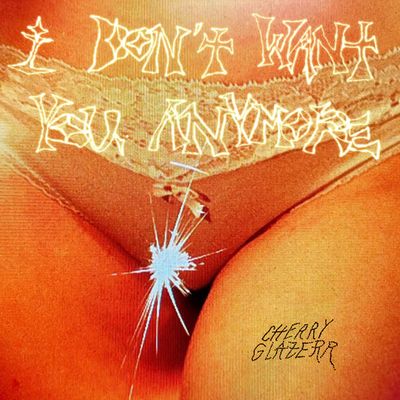 Cherry Glazerr – I Don't Want You Anymore LP clear