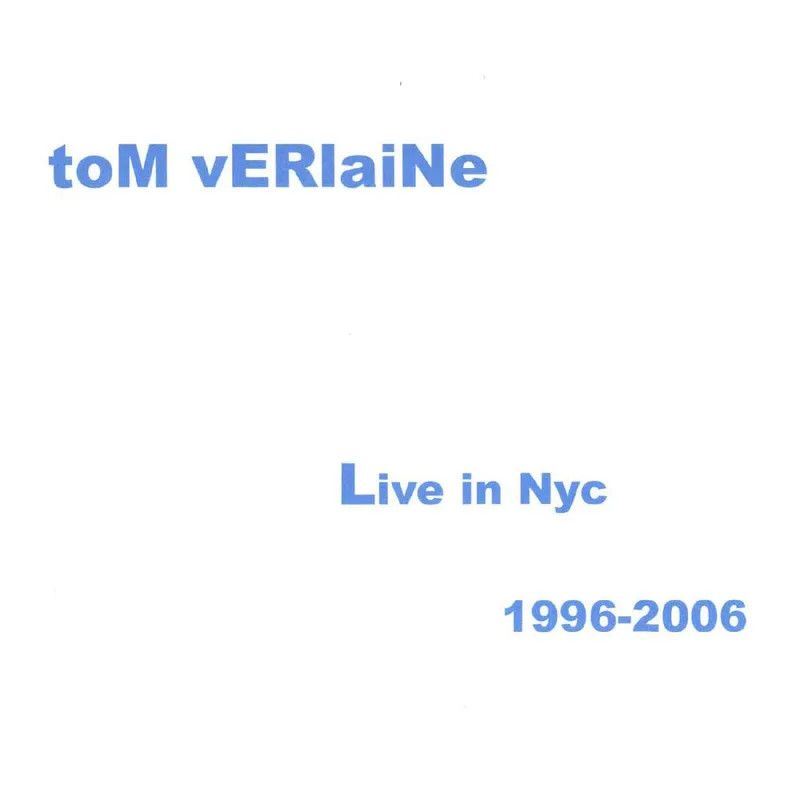 Tom Verlaine -- Live in NYC 1996 - 2006 LP sea blue