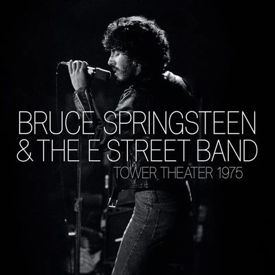 Bruce Springsteen & The E Street Band -- Live at Tower Theater Philly 1975 LP