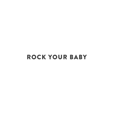 Rock Your Baby