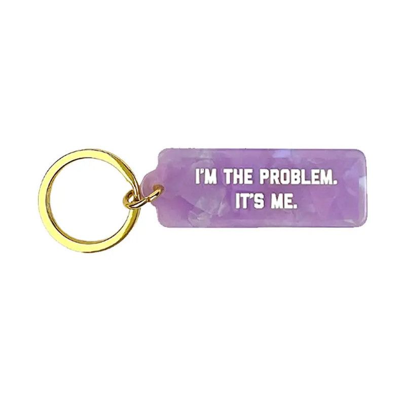 I'm the Problem. It's Me. Rectangle Keychain