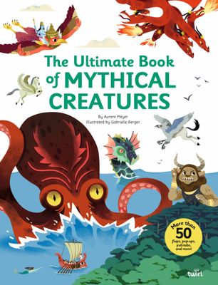 Ultimate Book of Mythical Creatures