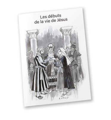 LES DEBUTS DE LA VIE DE JESUS
