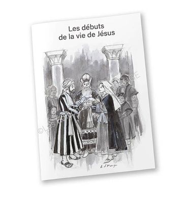 LES DEBUTS DE LA VIE DE JESUS