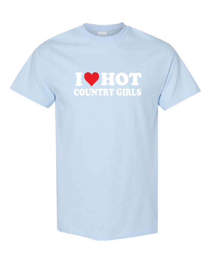 I &lt;3 hot country girls shirt