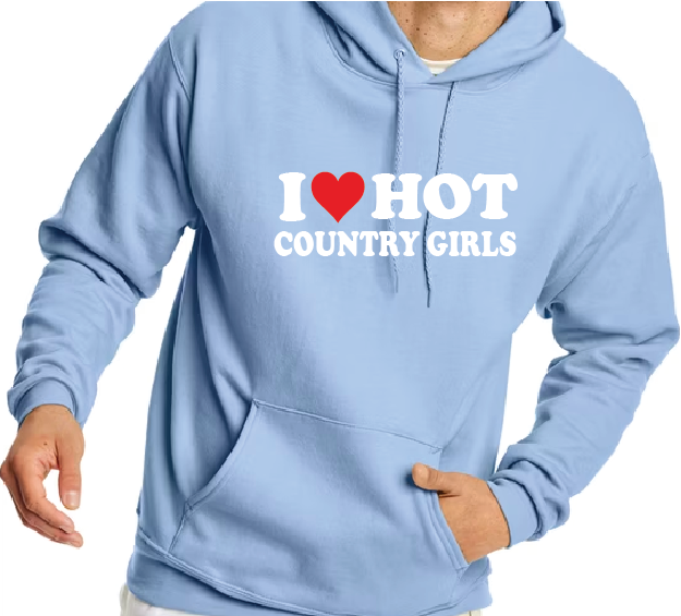 I &lt;3 hot country girls hoodie