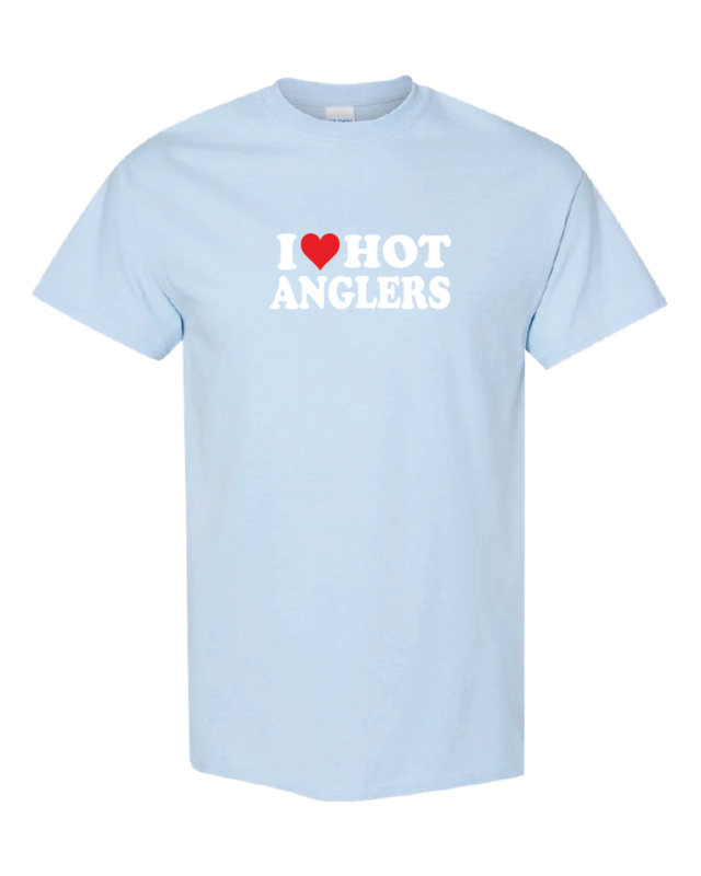 I &lt;3 hot anglers shirt