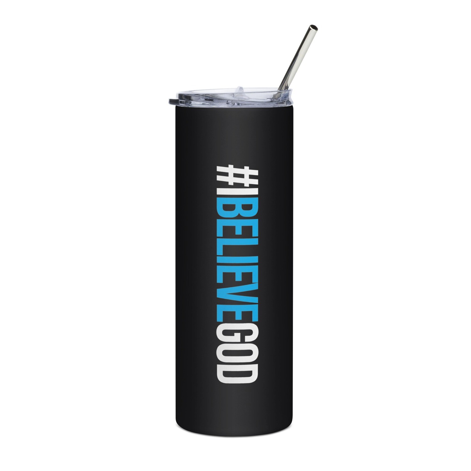 #IBelieveGod Stainless steel tumbler