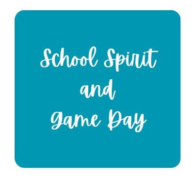 School Spirit/Game Day