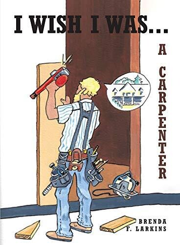 I Wish I Was A Carpenter