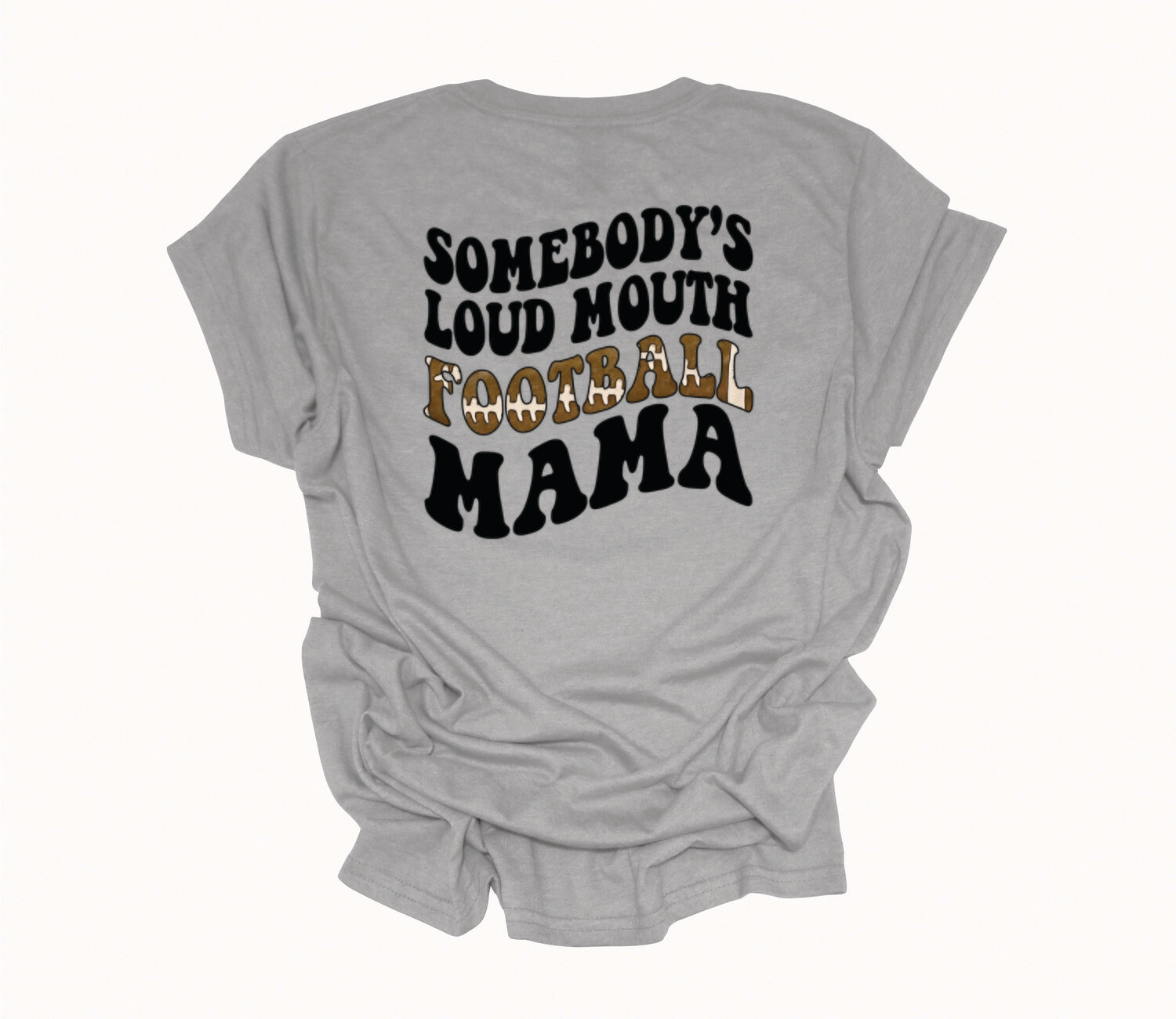 Somebody&#39;s Loud Mouth Football Mama