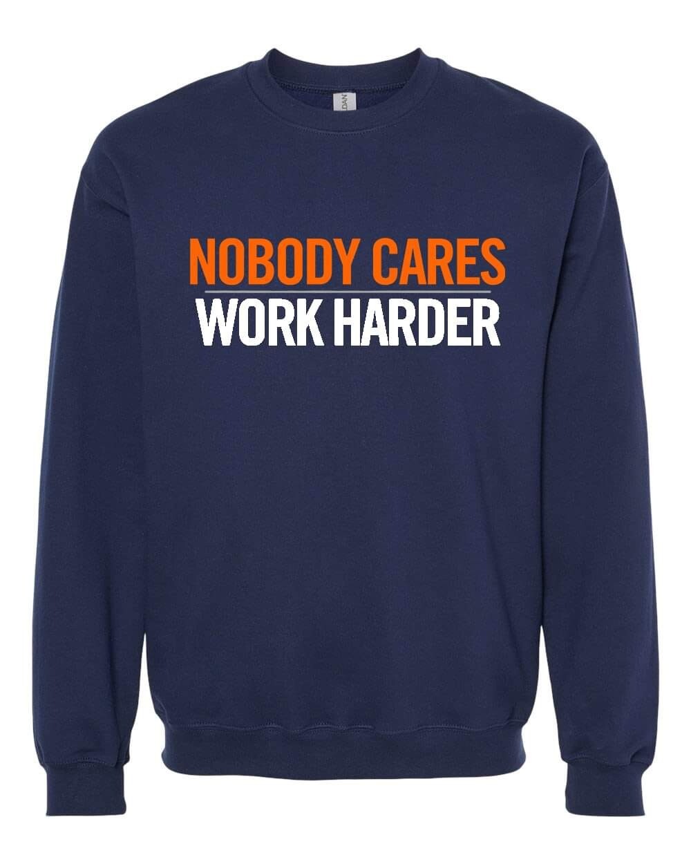 NOBODY CARES WORK HARDER SHIRT