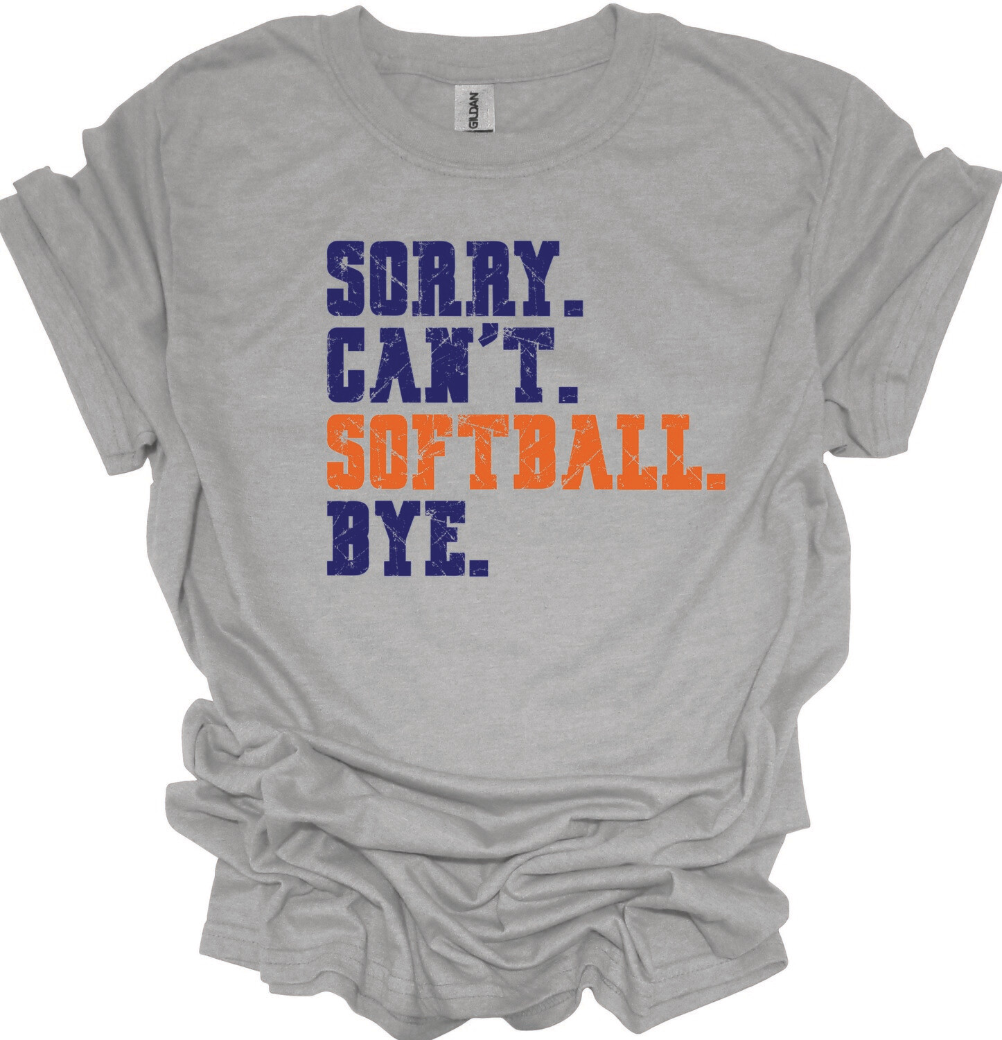 SORRY. CAN&#39;T. SOFTBALL. BYE SHIRT