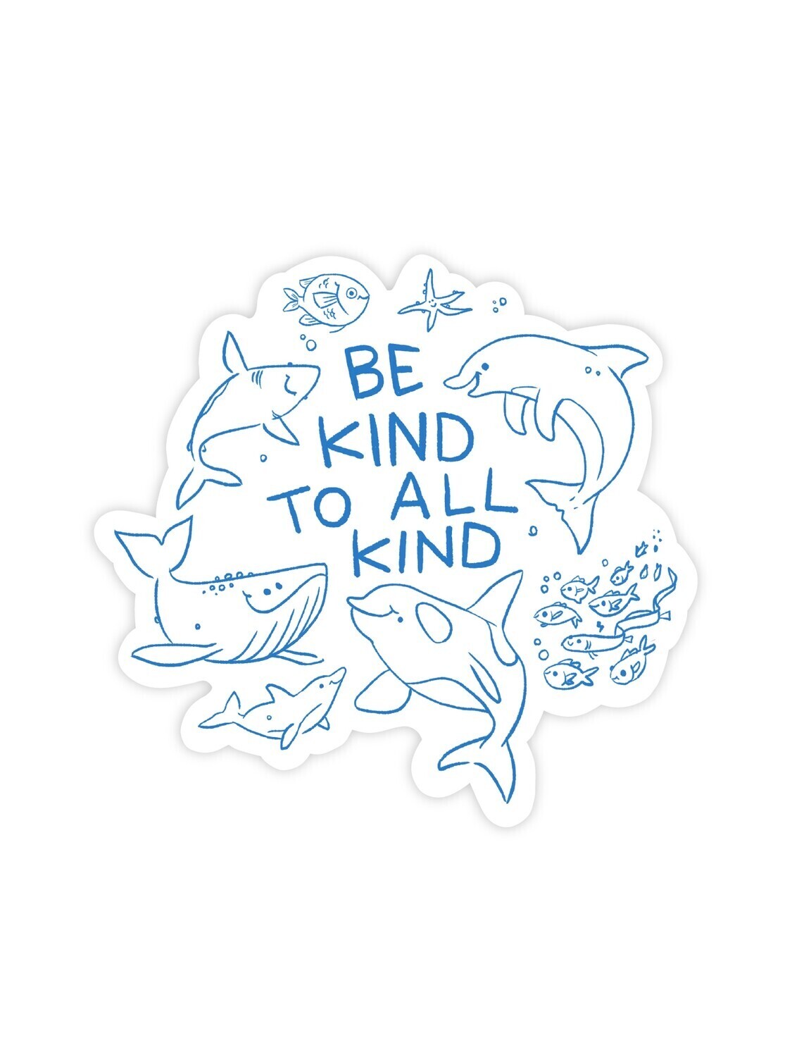 Be Kind to All Kind Whales Sticker