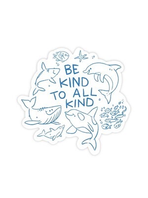 Be Kind to All Kind Whales Sticker