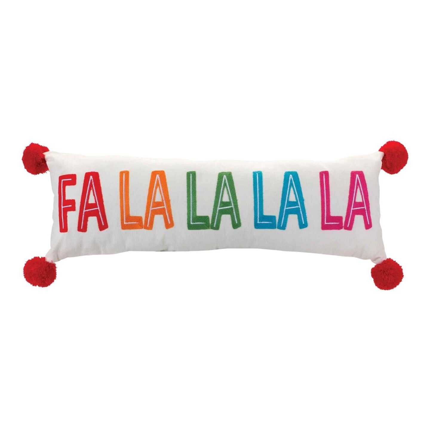 Fa La La La La Pillow 26&quot;L x 11&quot;H Polyester