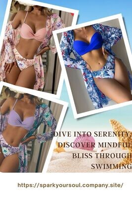 &quot;Dive Into Serenity: Discover Mindful Bliss Through Swimming&quot;