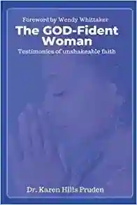 GOD-Fident Woman: Testimonies of Unshakeable Faith