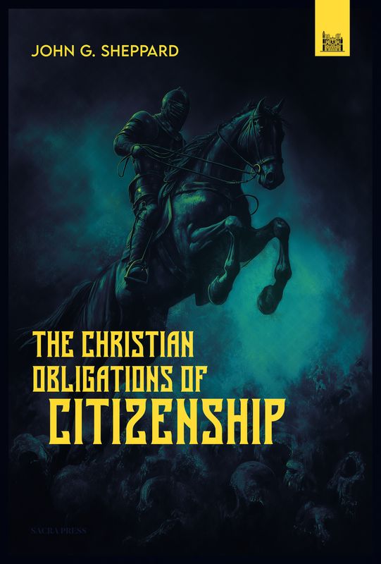 The Christian Obligations of Citizenship (PDF) by John G. Sheppard