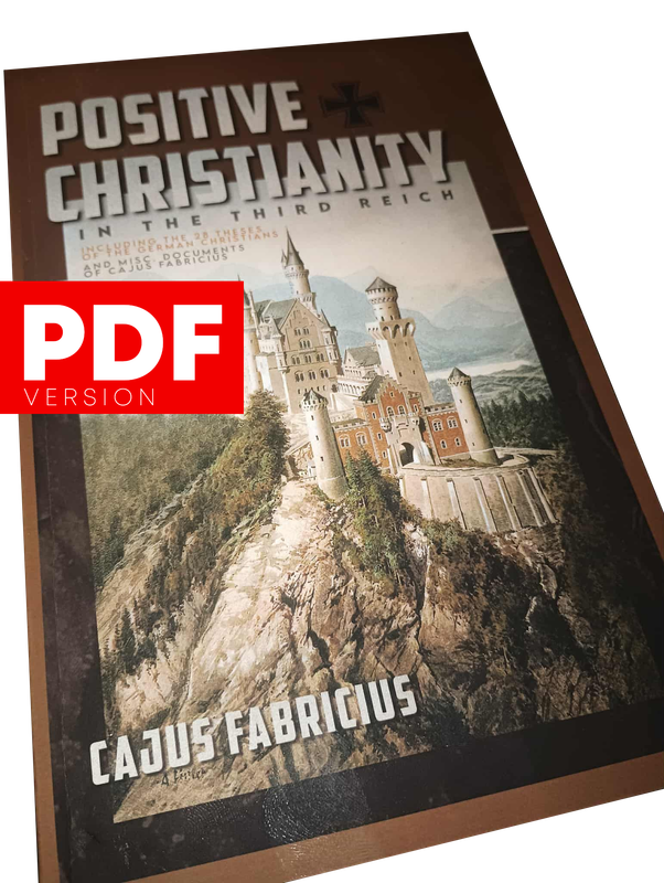 (PDF) Positive Christianity in the Third Reich: Including the 28 Theses of the German Christians and Miscellaneous Documents of Cajus Fabricius (PDF) Positive Christianity in the Third Reich: Including the 28 Theses of the German Christians and Miscellaneous Documents of Cajus Fabricius