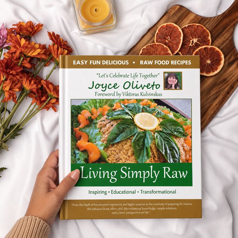 "Living Simply Raw" by Joyce Oliveto