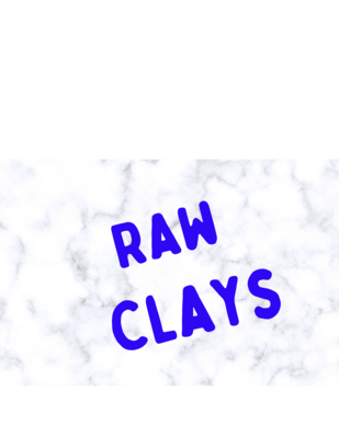 Raw Clays