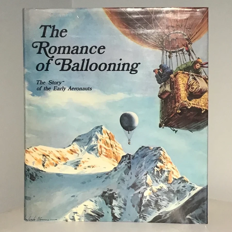 The Romance of Ballooning: The Story of the Early Aeronauts (A Studio Book)