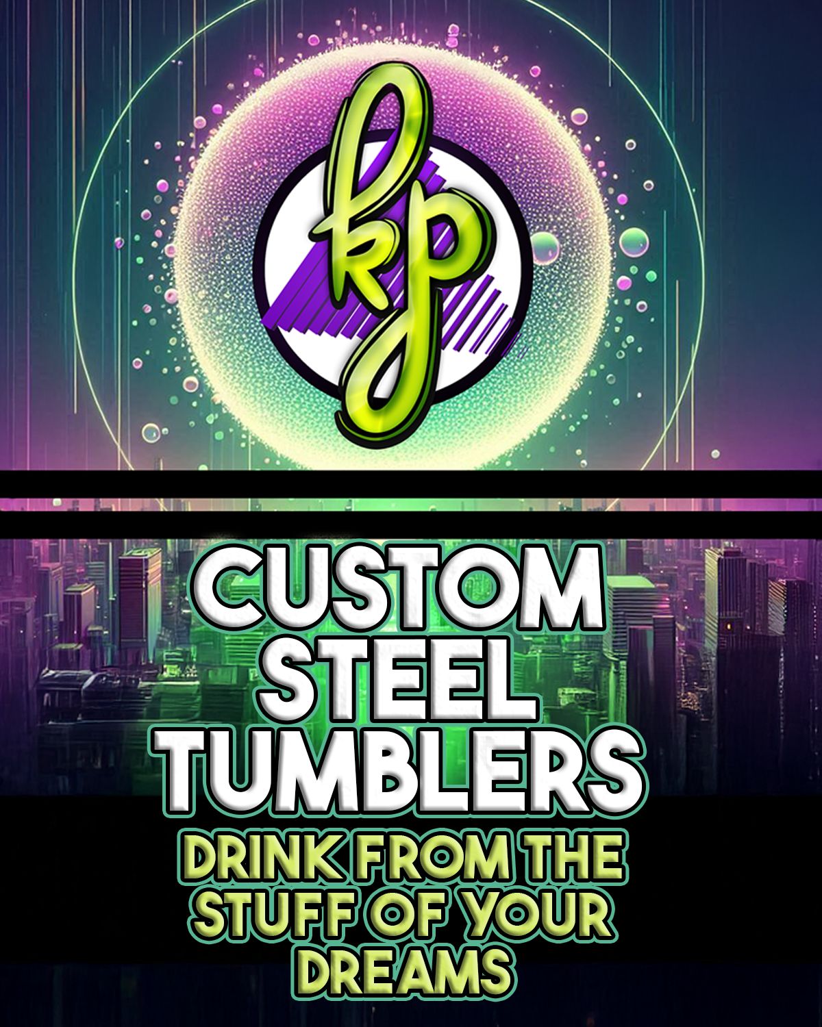 Custom Made Tumblers