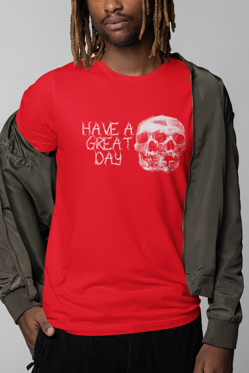 Have A Great Day T-Shirt