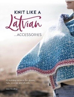 Knit like a Latvian - Accessories