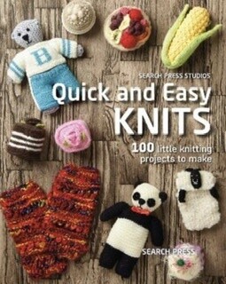 Quick &amp; Easy Knits - 100 little projects