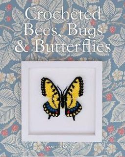 Crocheted Bees, Bugs and Butterflies