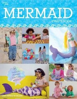 The Mermaid Craft Book