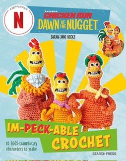 Chicken Run I’m-peck-able crochet