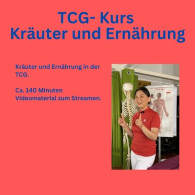 TCG- Kurs Kräuter und Ernährung TCG- Kurs Kräuter und Ernährung