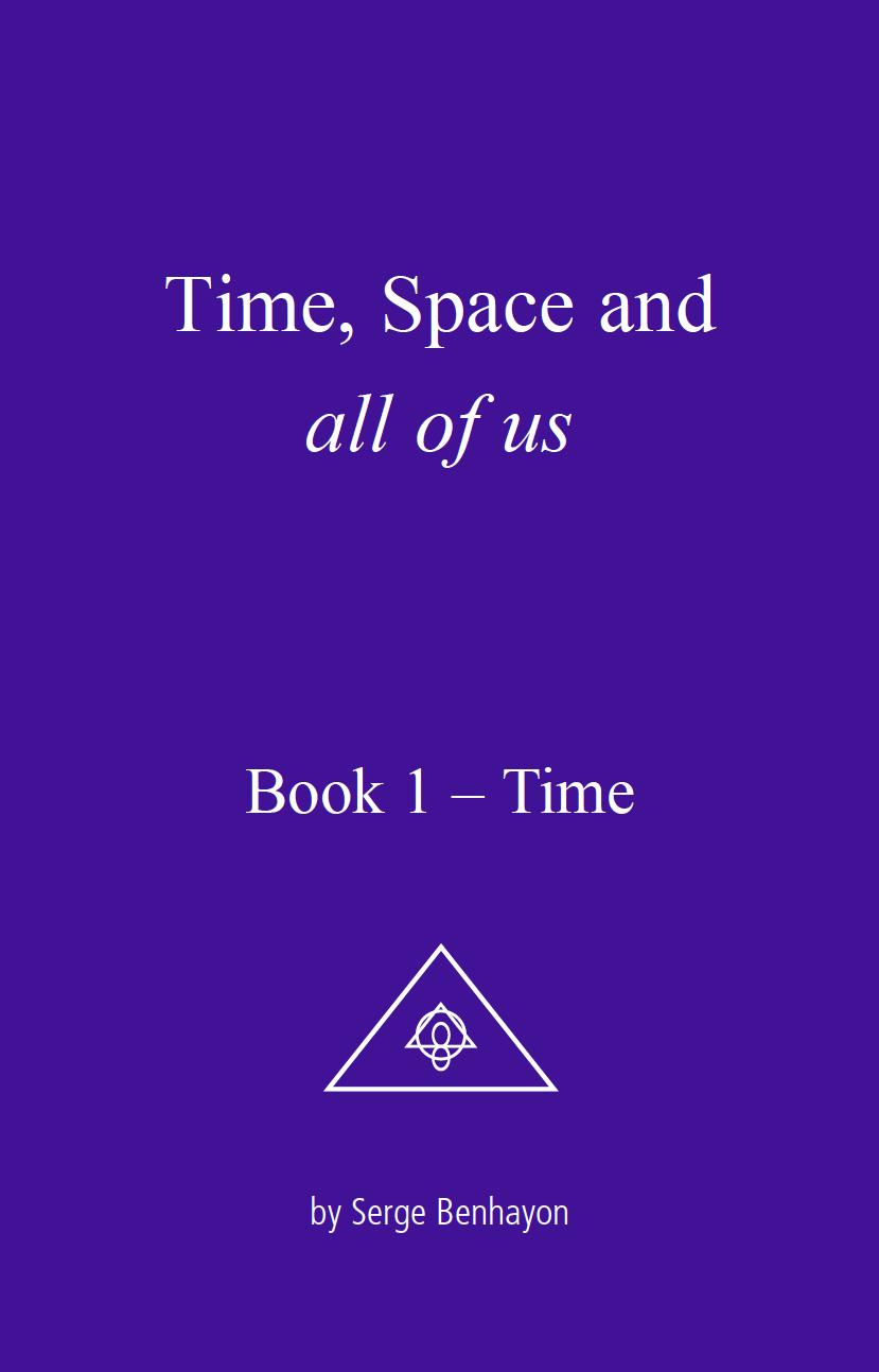 Time, Space and all of us, Book 1 – Time