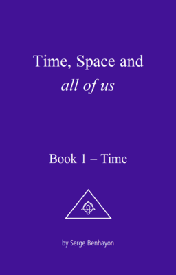 Time, Space and all of us, Book 1 – Time