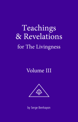 Esoteric Teachings &amp; Revelations for The Livingness – Vol. III