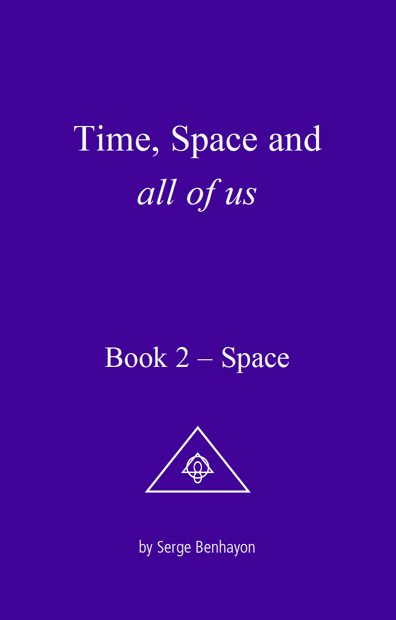 Time, Space and all of us, Book 2 – Space