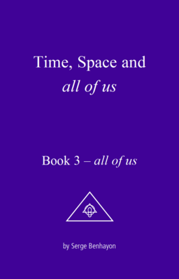Time, Space and all of us, Book 3 – all of us