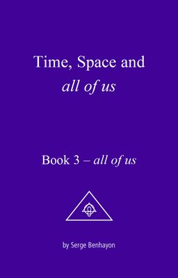 Time, Space and all of us, Book 3 – all of us