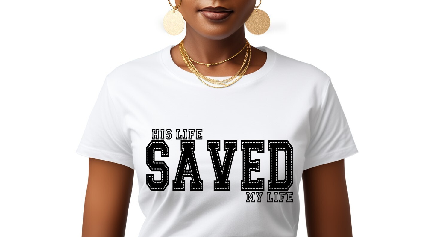 His Life Saved my Life Shirt
