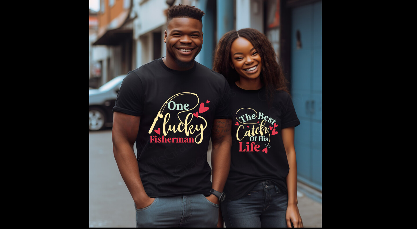 Love Couple: One Lucky Fisherman - The Best Catch Shirts